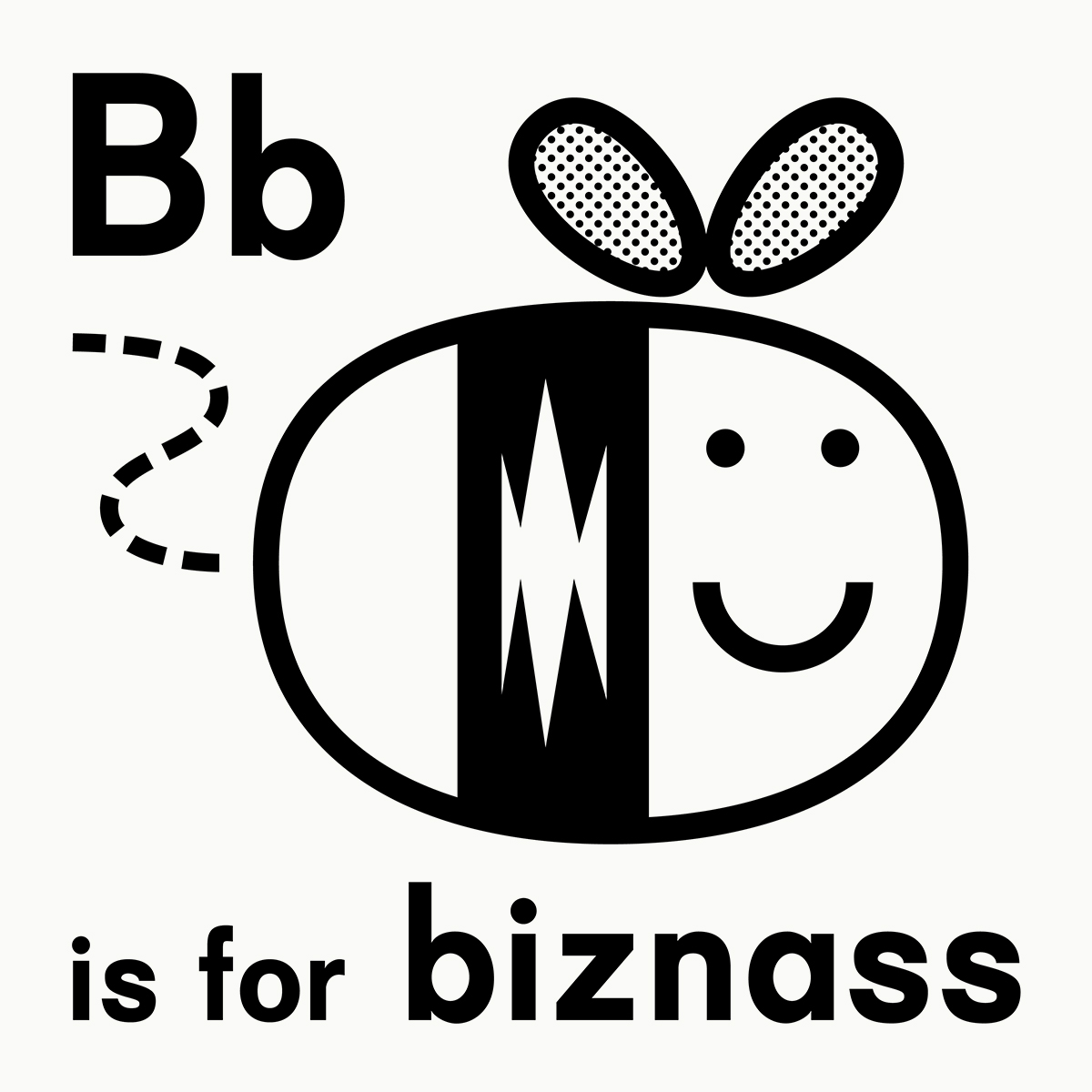 B is for Biznass print